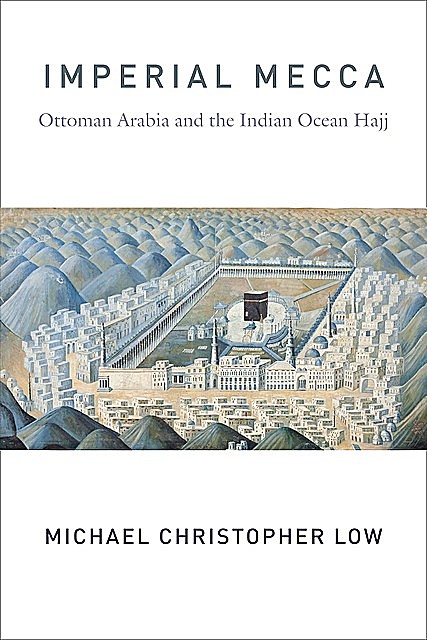 Imperial Mecca, Michael Christopher Low