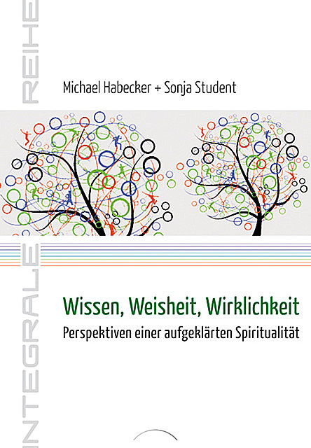Wissen, Weisheit, Wirklichkeit, Michael Habecker, Sonja Student