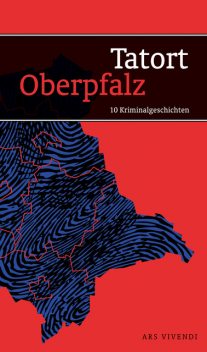 Tatort Oberpfalz (eBook), Horst Eckert, Lotte Kinskofer