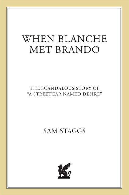 When Blanche Met Brando, Sam Staggs