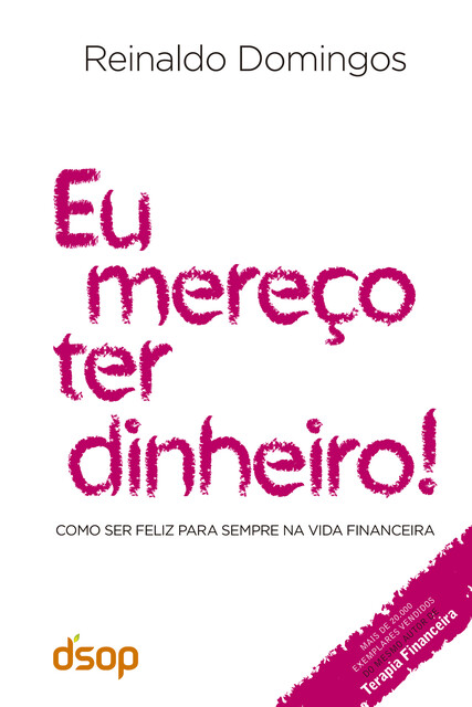 Eu mereço ter dinheiro, Reinaldo Domingos