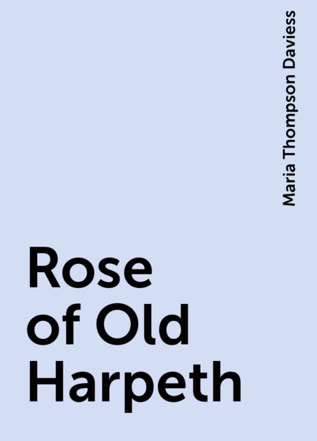Rose of Old Harpeth, Maria Thompson Daviess