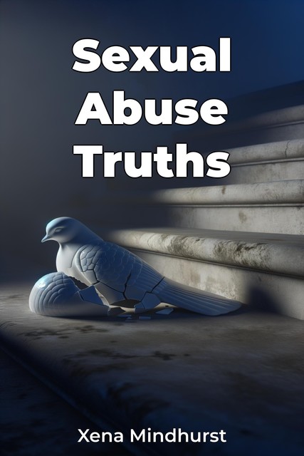 Sexual Abuse Truths, Xena Mindhurst