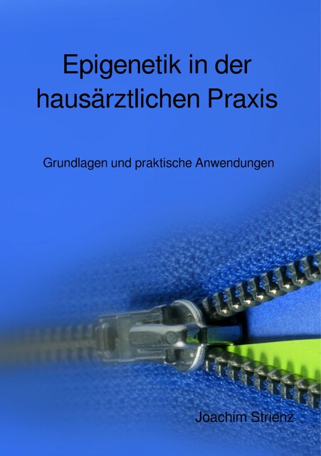 Epigenetik in der hausärztlichen Praxis, Joachim Strienz