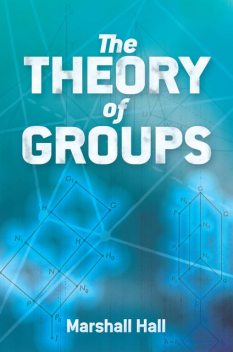 The Theory of Groups, Marshall Hall