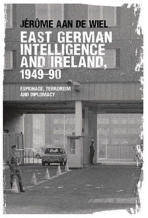 East German intelligence and Ireland, 1949–90, Jerome de Wiel