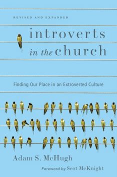 Introverts in the Church, Adam S. McHugh