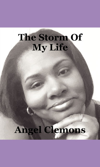 The Storm Of My Life, Angel Robinson Clemons