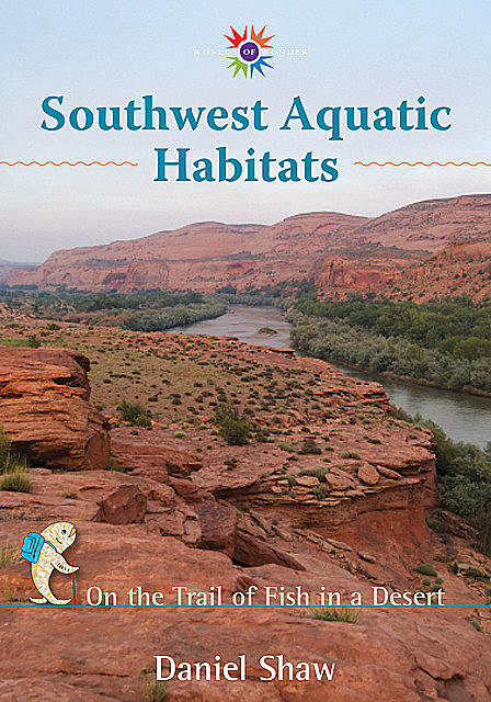 Southwest Aquatic Habitats, Daniel Shaw