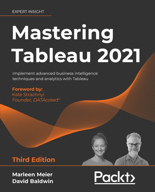 Mastering Tableau 2021, David Baldwin, Marleen Meier