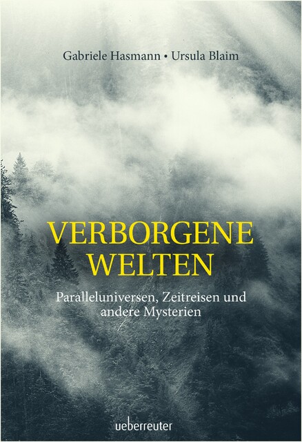 Verborgene Welten, Gabriele Hasmann, Ursula Blaim
