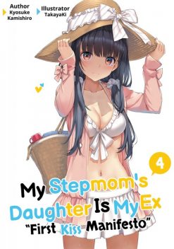 My Stepmom's Daughter Is My Ex: Volume 4, Kyosuke Kamishiro