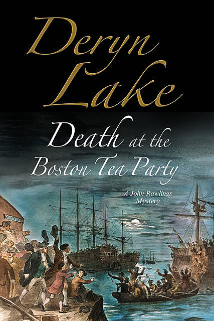 Death at the Boston Tea Party, Deryn Lake