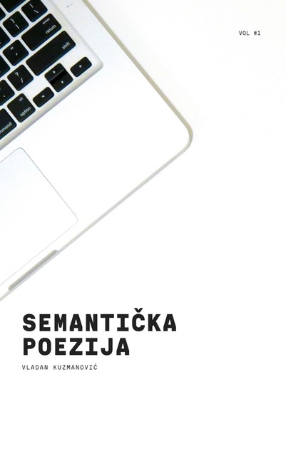 Semantička poezija, Vladan Kuzmanović