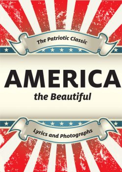 America the Beautiful, Katharine Lee Bates, Xist Publishing