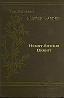 The English Flower Garden with illustrative notes, Henry Arthur Bright