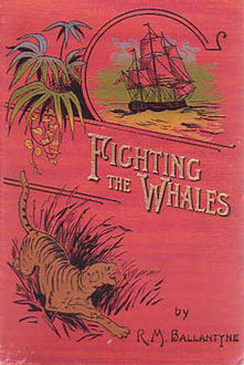 Fighting the Whales, Robert Michael Ballantyne