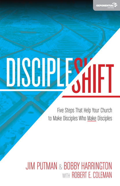 DiscipleShift, Bobby William Harrington, Jim Putman, Robert Coleman