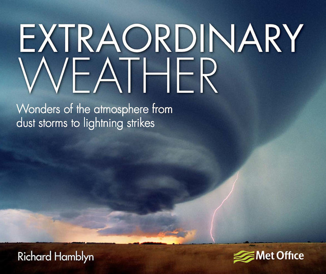 Extraordinary Weather, Richard Hamblyn