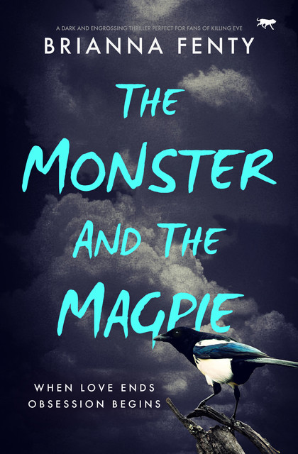 The Monster and the Magpie, Brianna Fenty