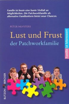 Lust und Frust der Patchwork-Familie, Peter Neysters