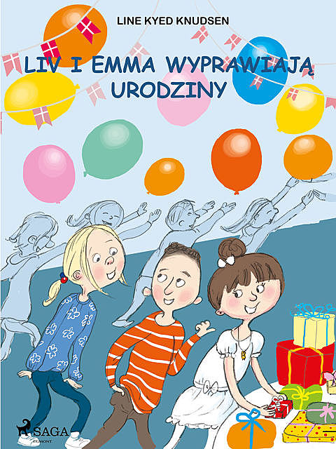 Liv i Emma: Liv i Emma wyprawiają urodziny, Line Kyed Knudsen