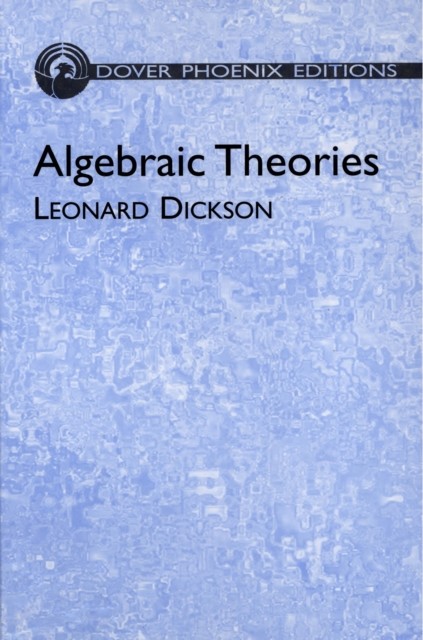 Algebraic Theories, Leonard Dickson