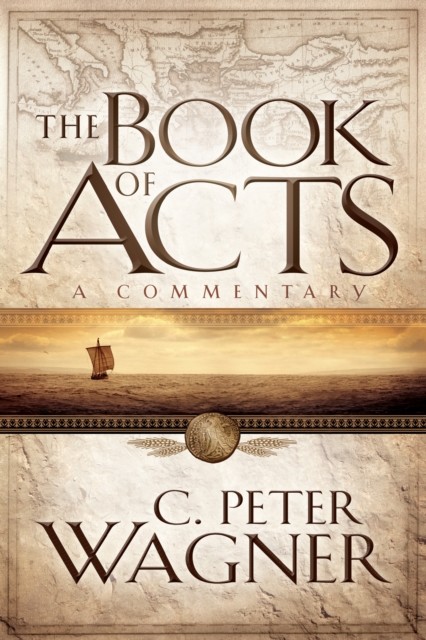 Book of Acts, C.Peter Wagner