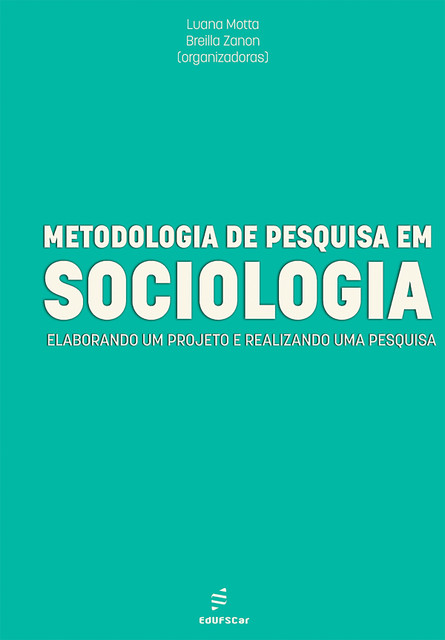Metodologia de Pesquisa em Sociologia, Luana Motta, Breilla Valentina Barbosa Zanon