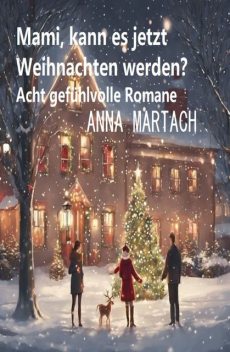 Das große Buch der heiteren Familienromane, Anna Martach