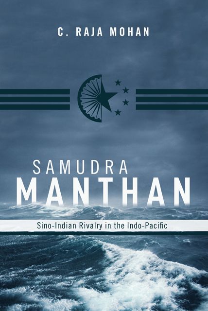 Samudra Manthan, C. Raja Mohan