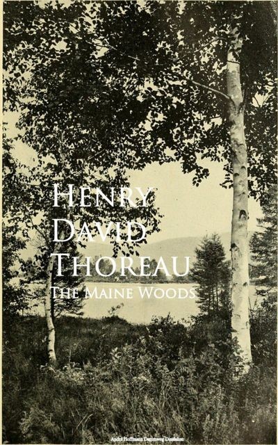 The Maine Woods, Henry David Thoreau