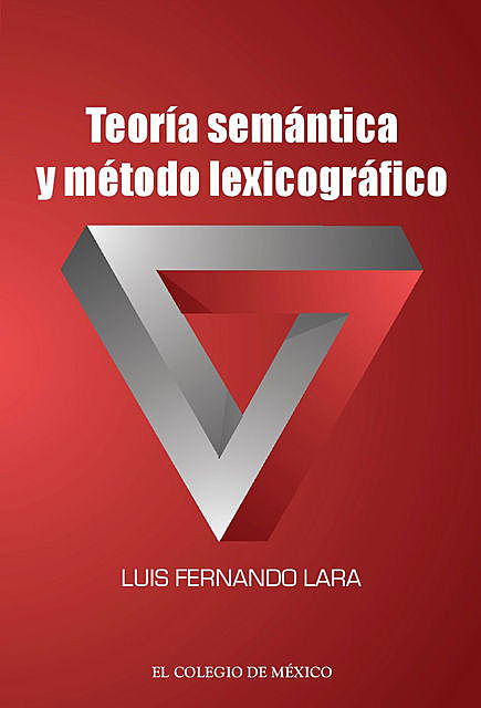 Teoría semántica y método lexicográfico, Luis Fernando Lara