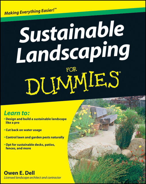 Sustainable Landscaping For Dummies, Owen E.Dell