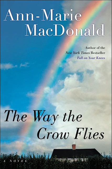 The Way the Crow Flies, Ann-Marie MacDonald