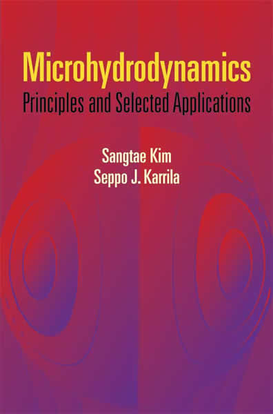 Microhydrodynamics, Sangtae Kim, Seppo J.Karrila