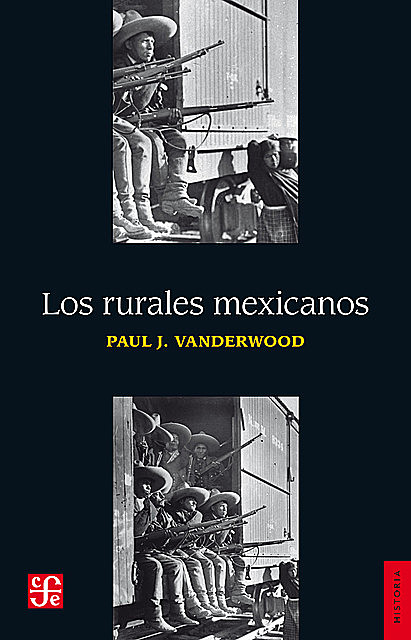 Los rurales mexicanos, Paul J. Vanderwood, Roberto Gómez Ciriza