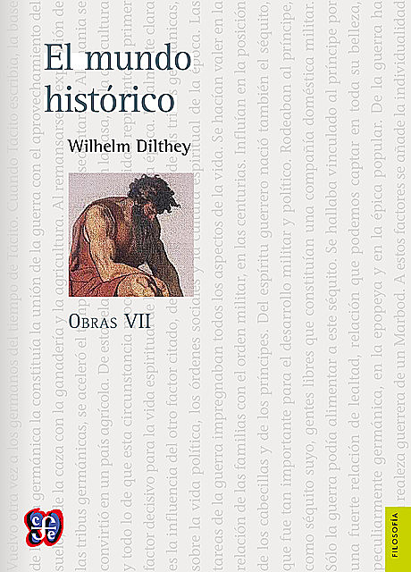 Obras VII. El mundo histórico, Wilhelm Dilthey