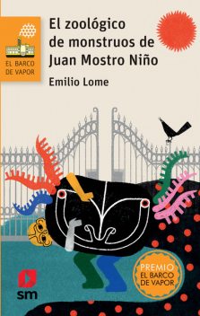 El zoológico de monstruos de Juan Mostro NIño, Emilio Lome