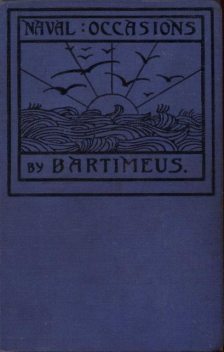 Naval Occasions, and Some Traits of the Sailor-man, Bartimeus