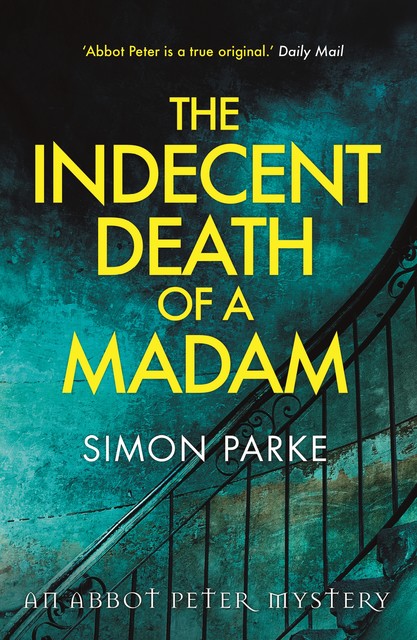 The Indecent Death of a Madam, Simon Parke