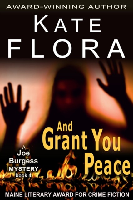 And Grant You Peace (A Joe Burgess Mystery, Book 4), Kate Flora