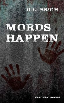 Mords Happen, U.L. Brich