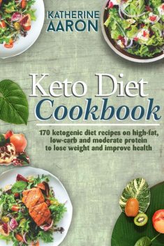 Keto Diet Cookbook, Katherine Aaron