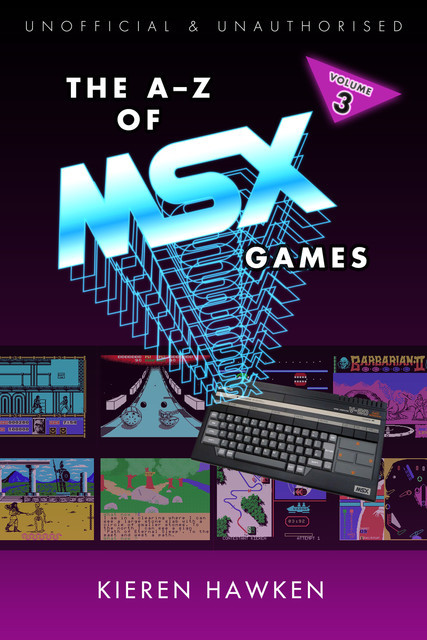 The A-Z of MSX Games: Volume 3, Kieren Hawken