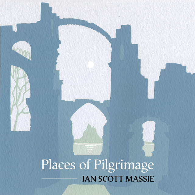 Places of Pilgrimage, Ian Scott Massie