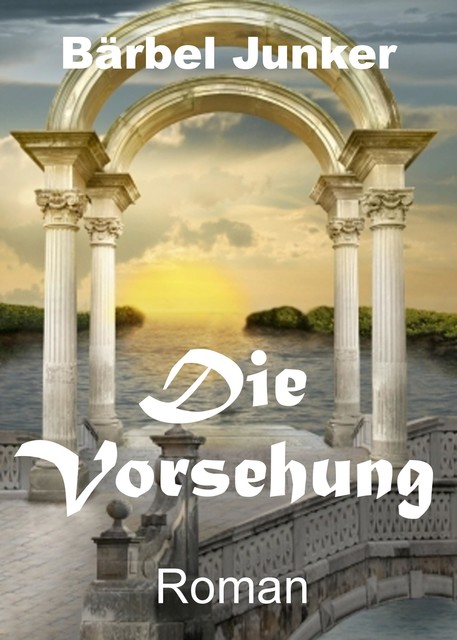 Die Vorsehung, Bärbel Junker