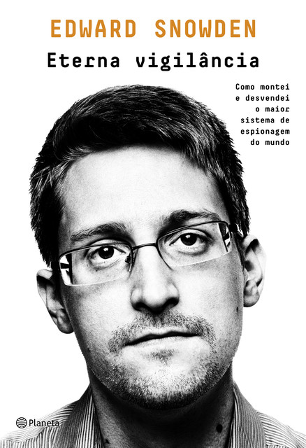 Eterna vigilância, Edward Snowden
