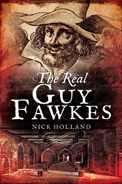 The Real Guy Fawkes, Nick Holland