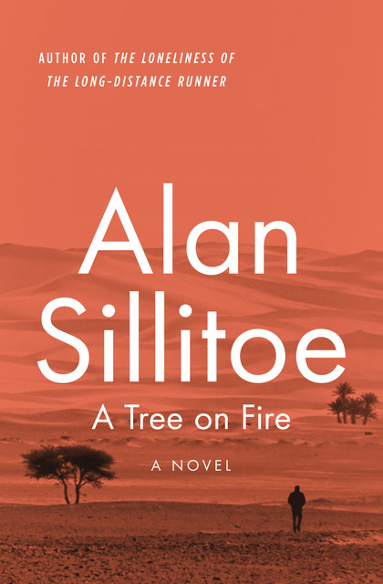 A Tree on Fire, Alan Sillitoe